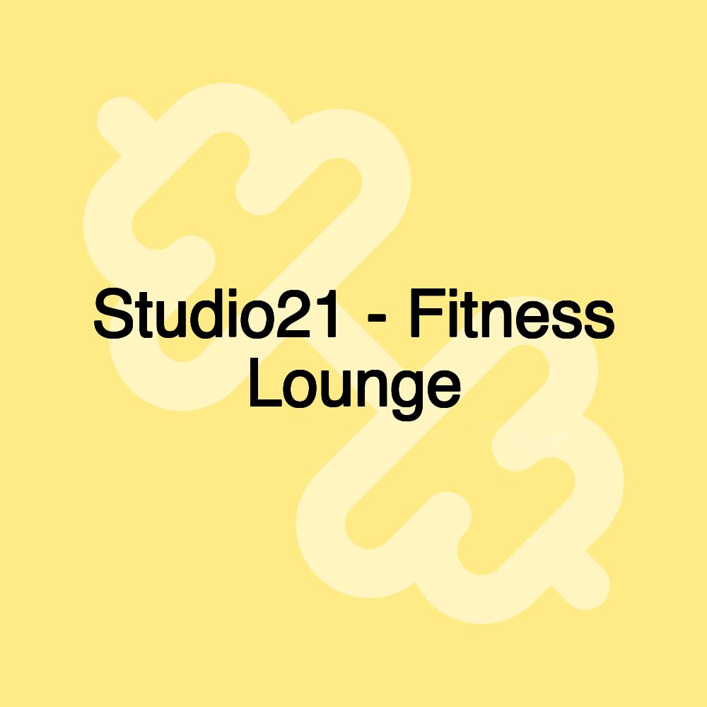 Studio21 - Fitness Lounge