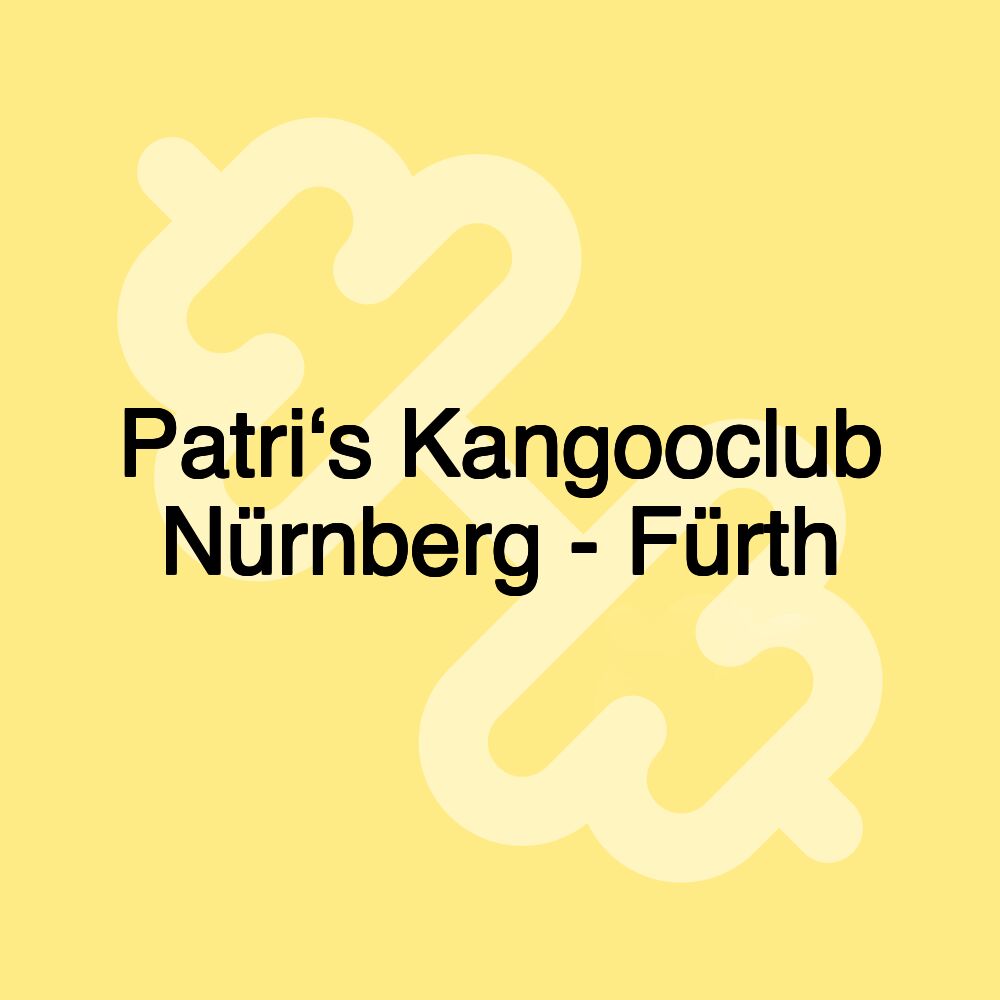 Patri‘s Kangooclub Nürnberg - Fürth