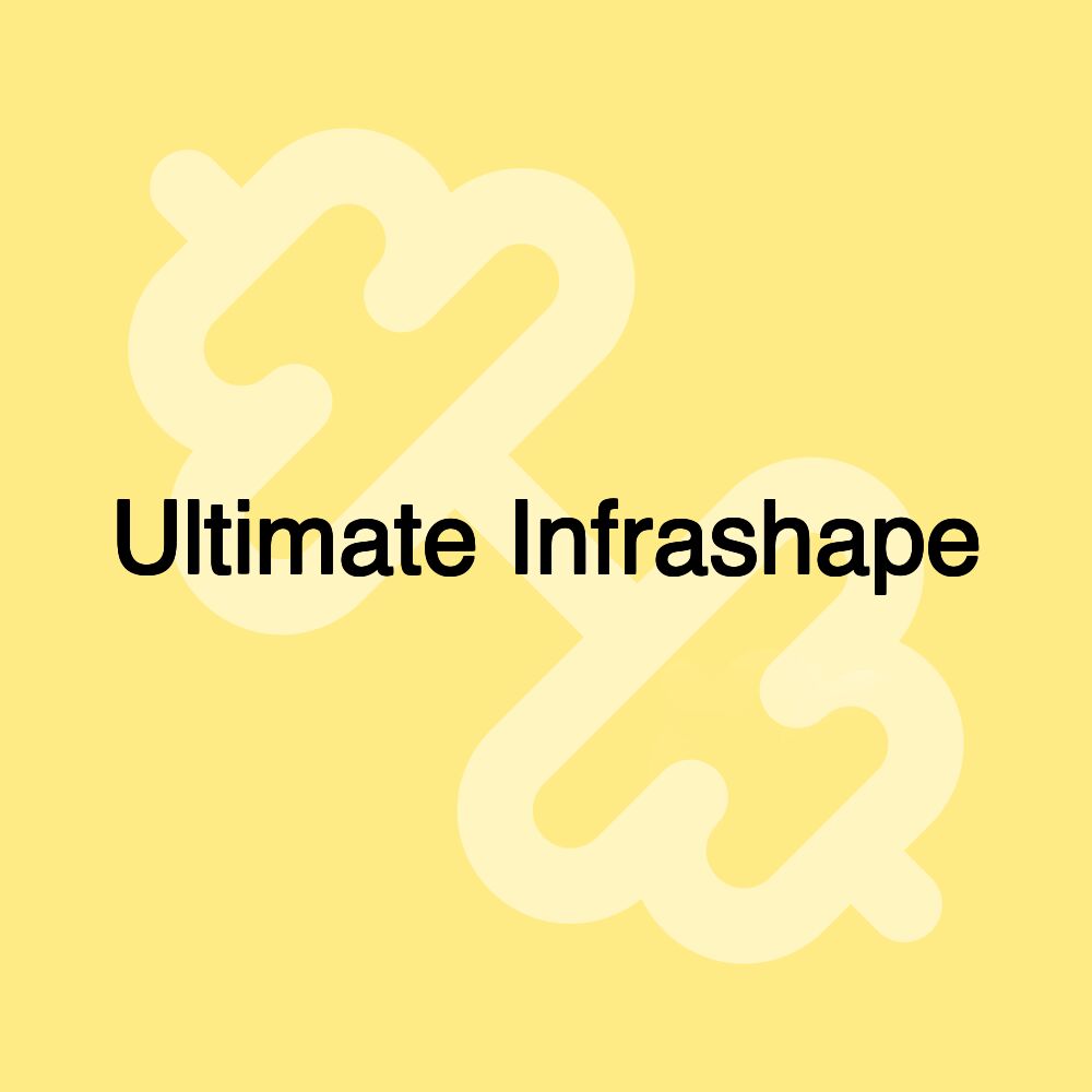 Ultimate Infrashape