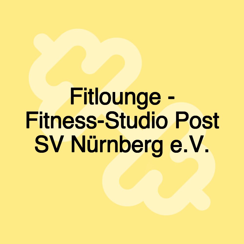 Fitlounge - Fitness-Studio Post SV Nürnberg e.V.