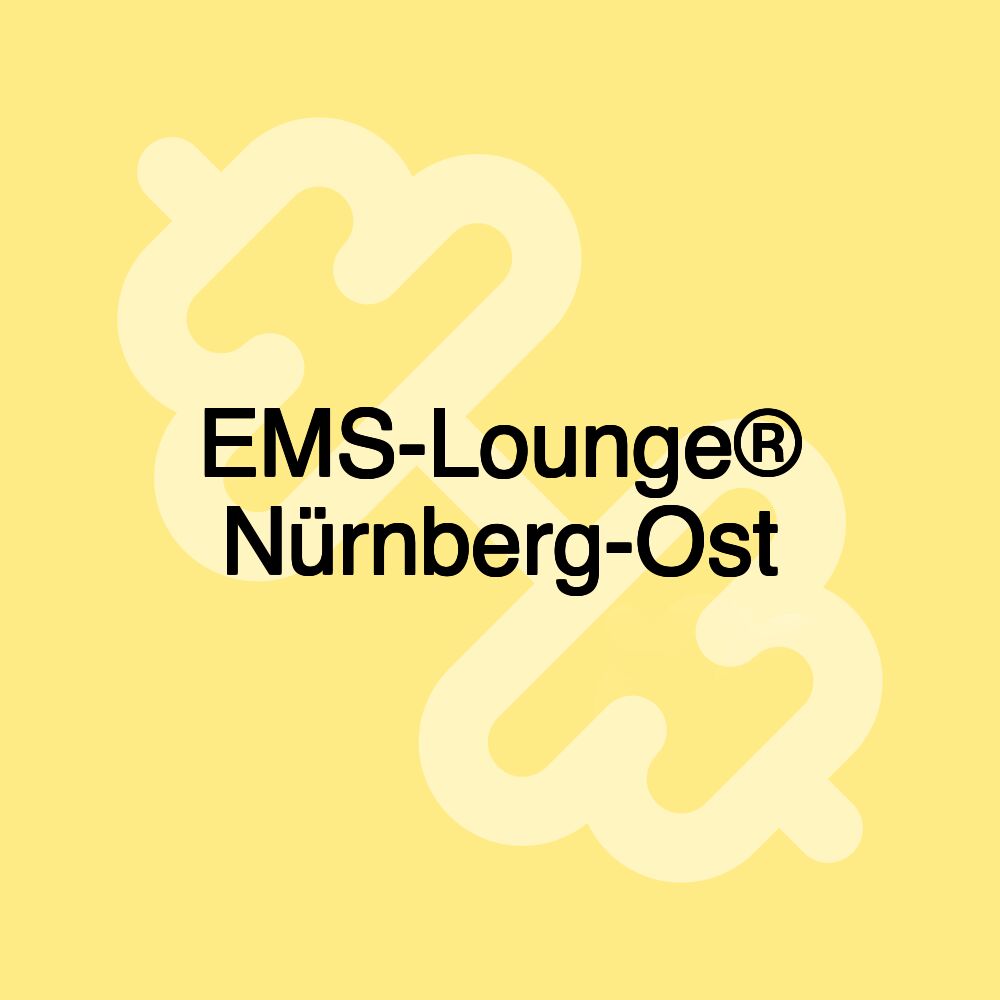 EMS-Lounge® Nürnberg-Ost