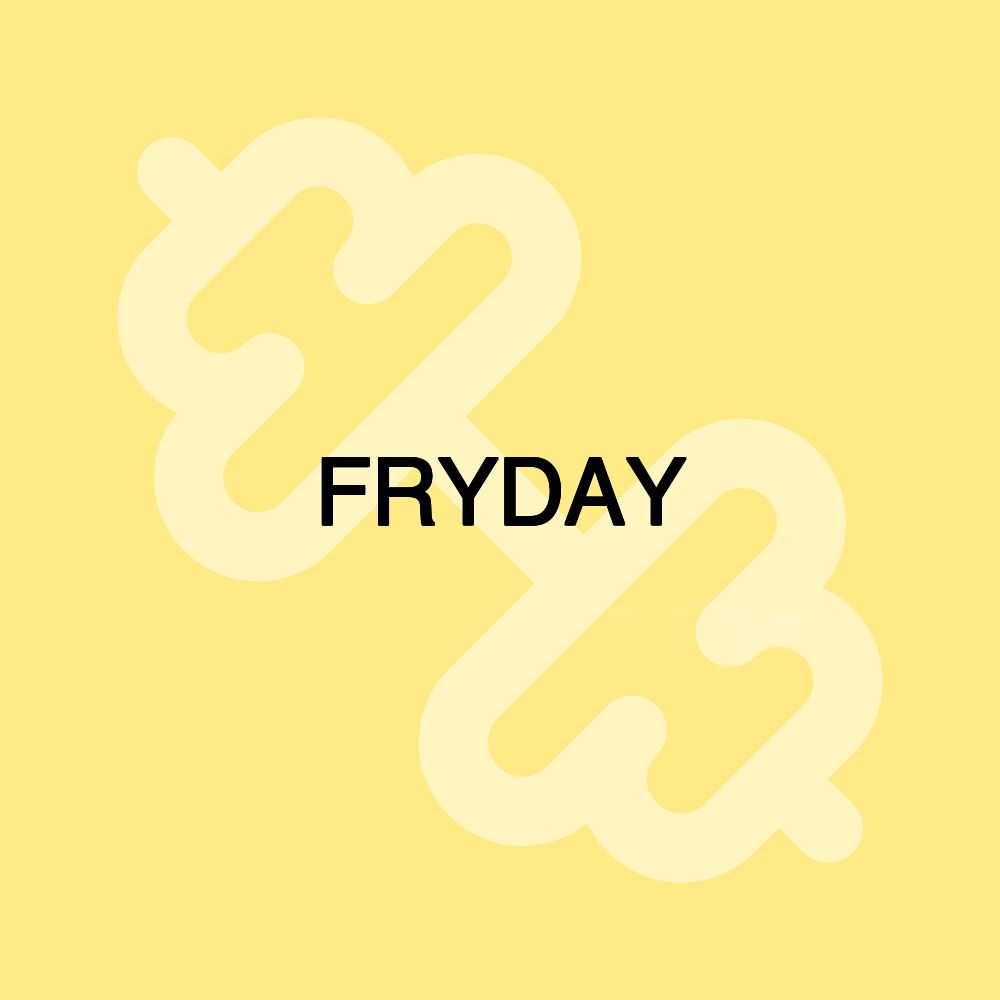 FRYDAY