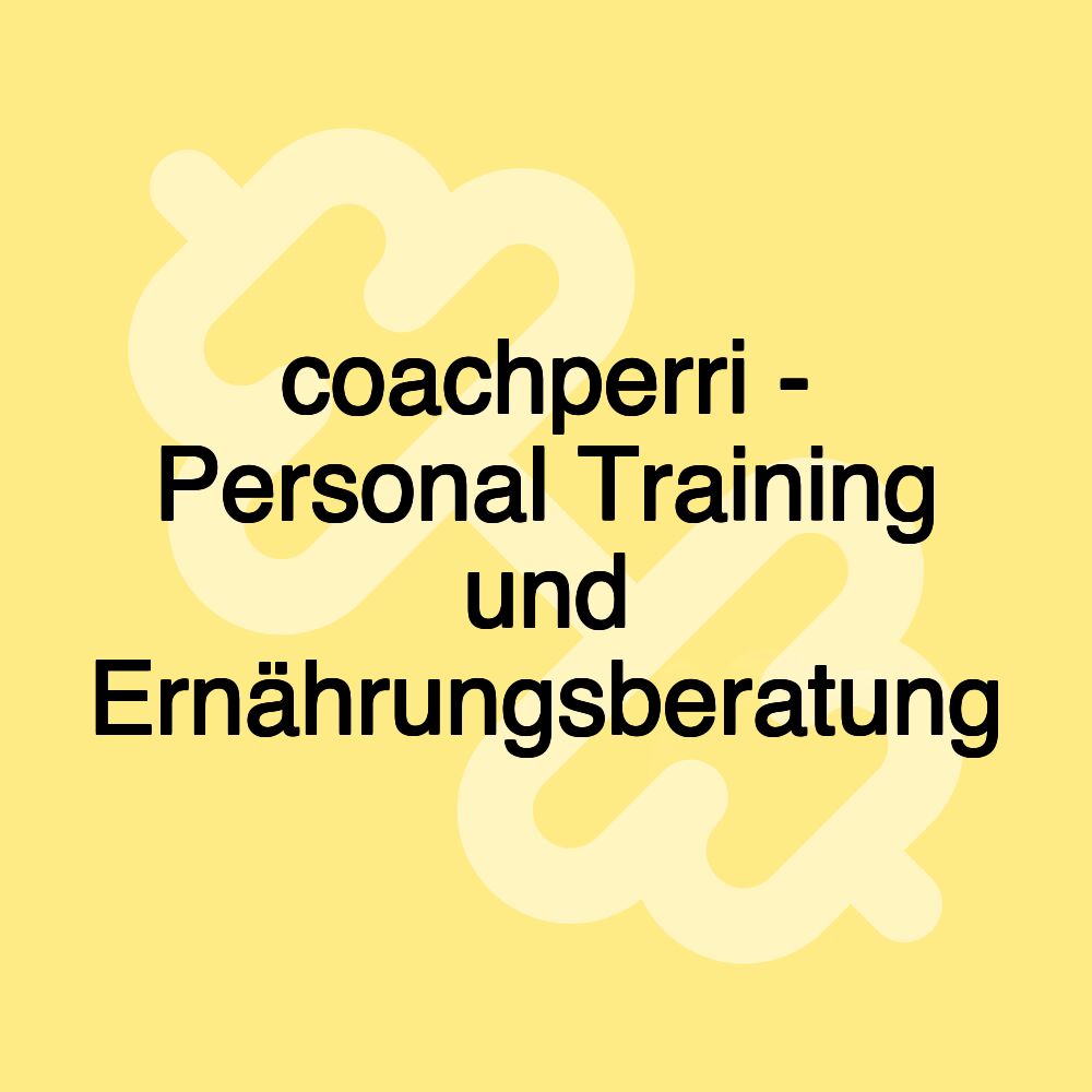 coachperri - Personal Training und Ernährungsberatung