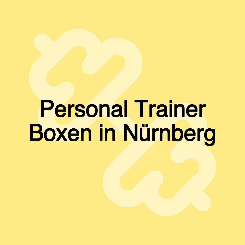 Personal Trainer Boxen in Nürnberg