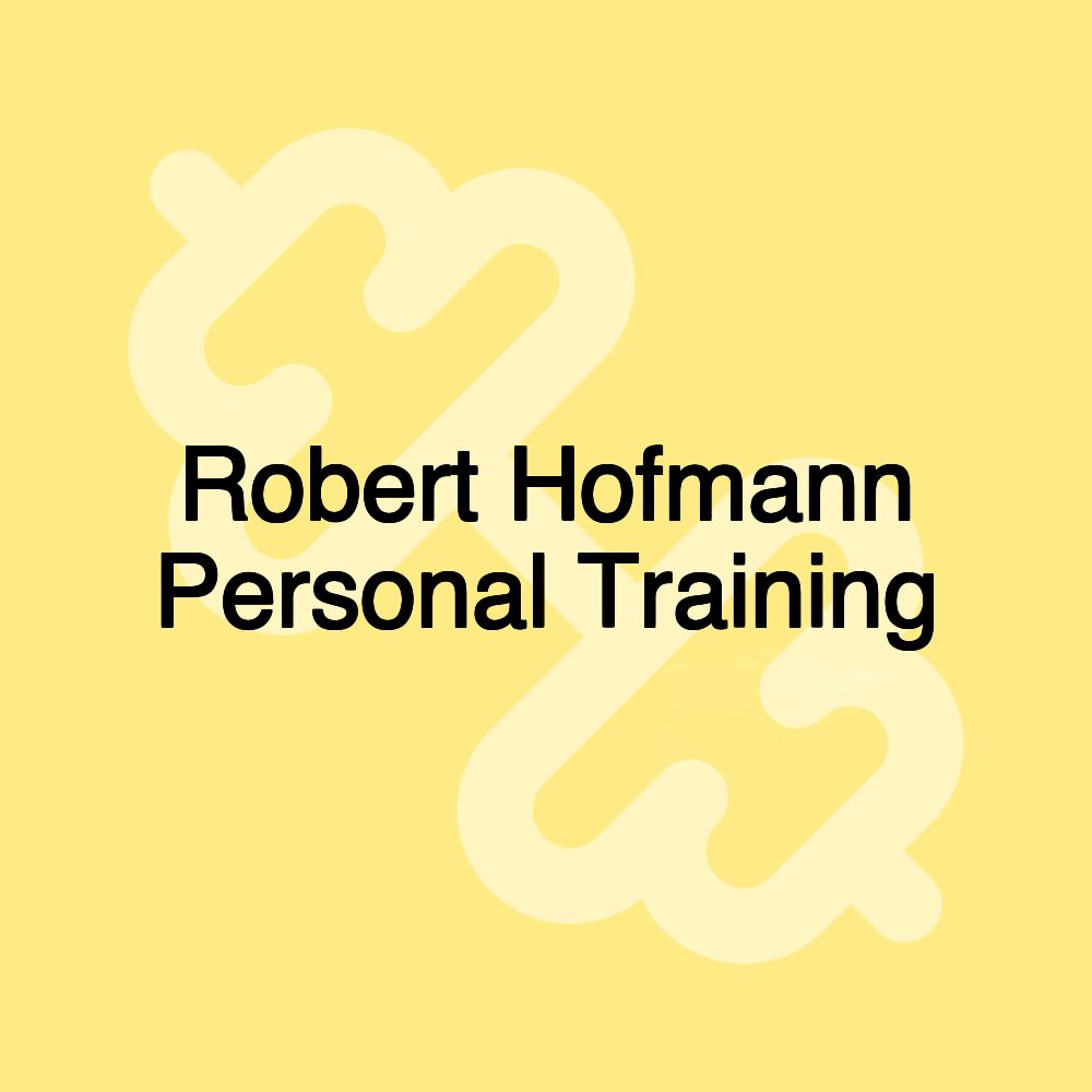 Robert Hofmann Personal Training