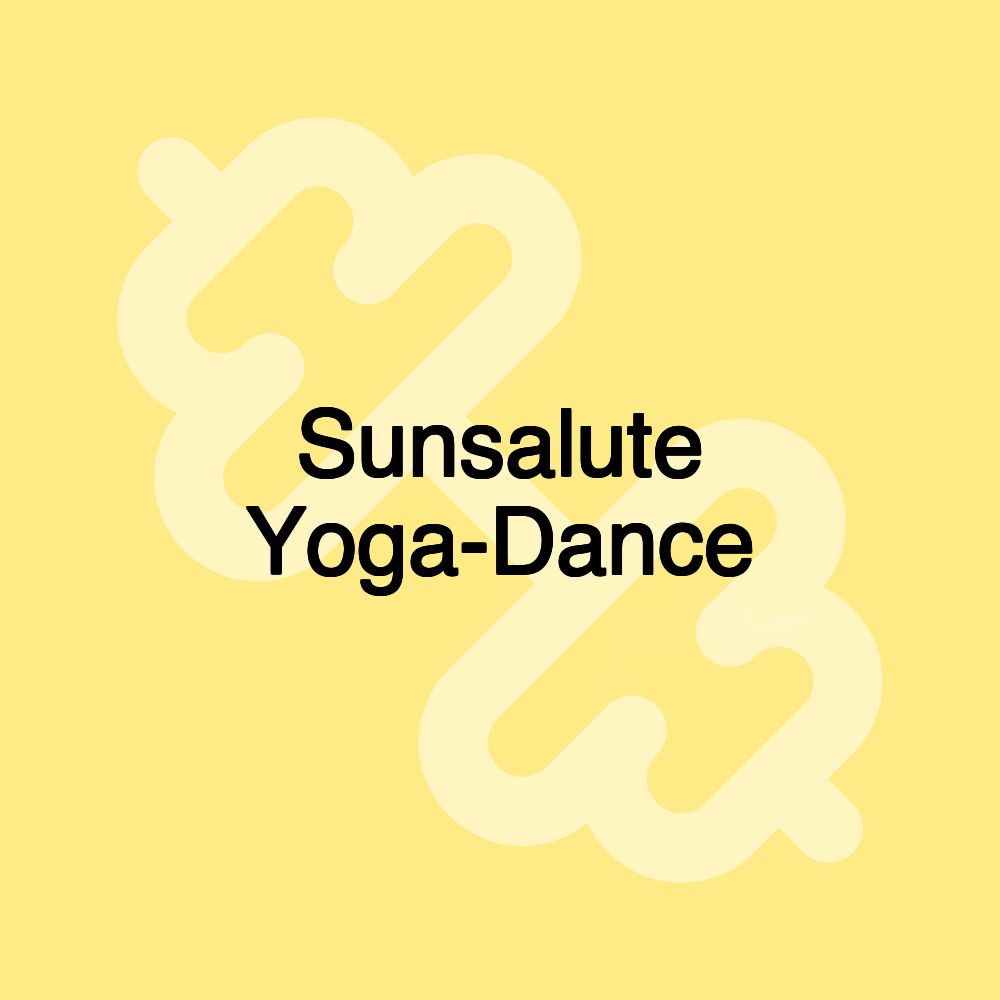 Sunsalute Yoga-Dance