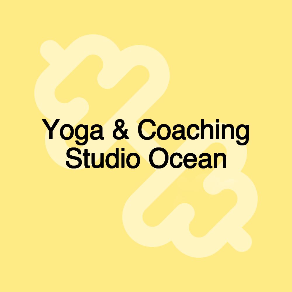 Yoga & Coaching Studio Ocean