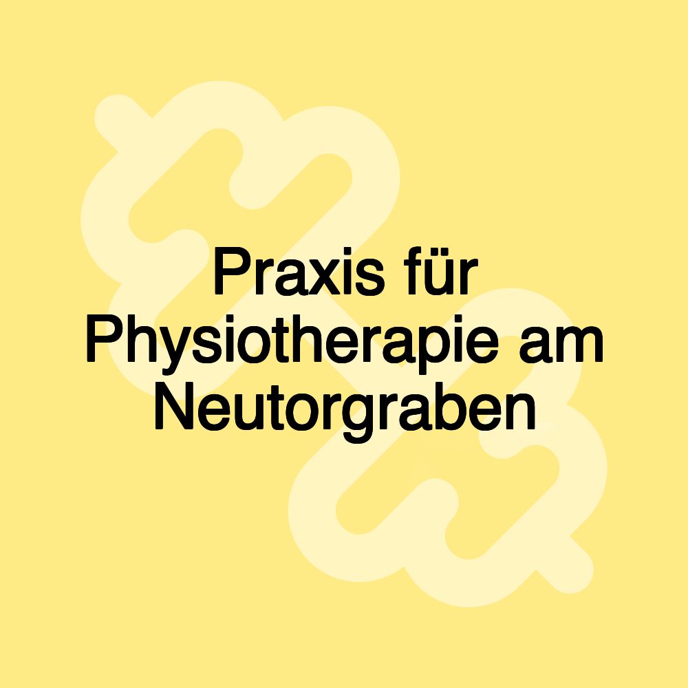 Praxis für Physiotherapie am Neutorgraben