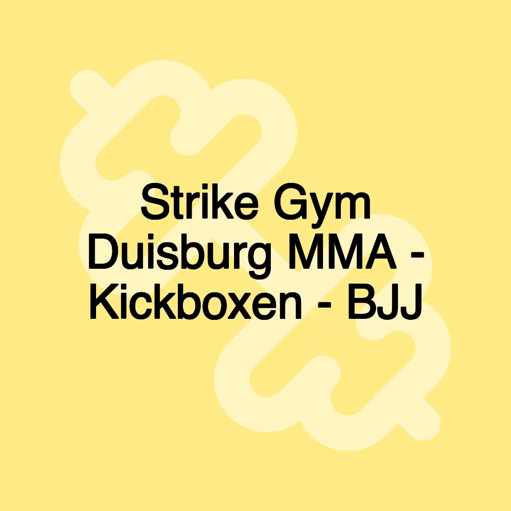 Strike Gym Duisburg MMA - Kickboxen - BJJ