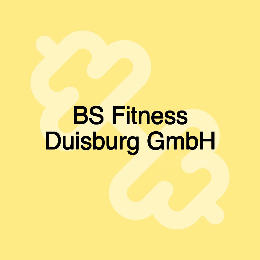 BS Fitness Duisburg GmbH