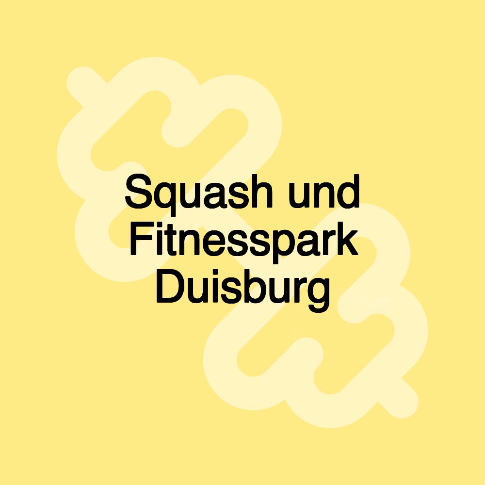 Squash und Fitnesspark Duisburg