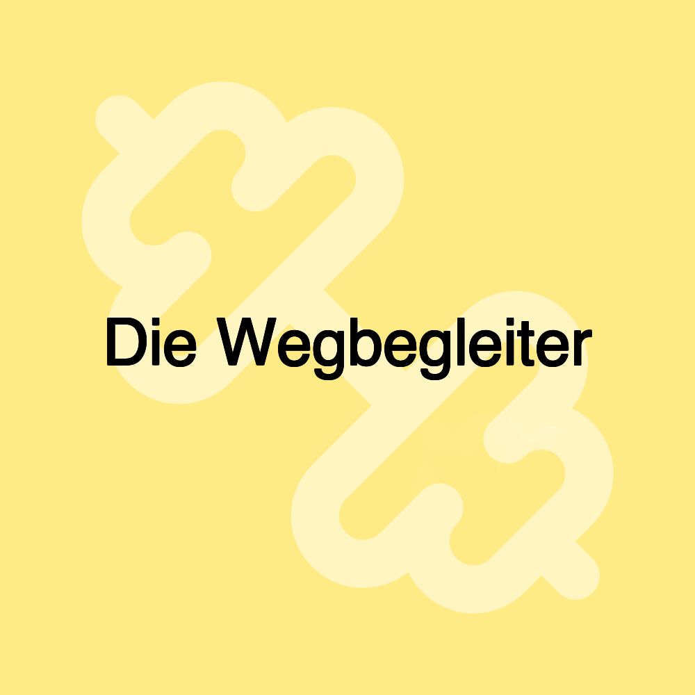 Die Wegbegleiter