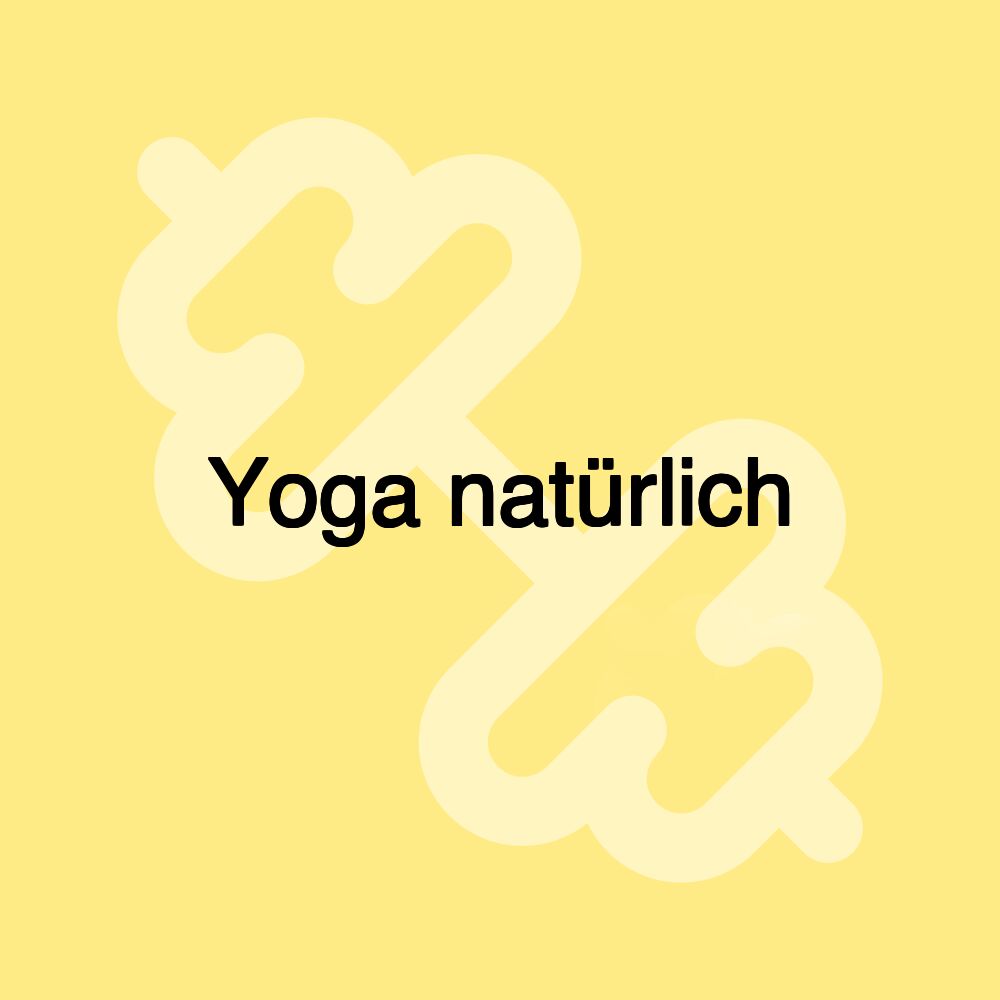 Yoga natürlich