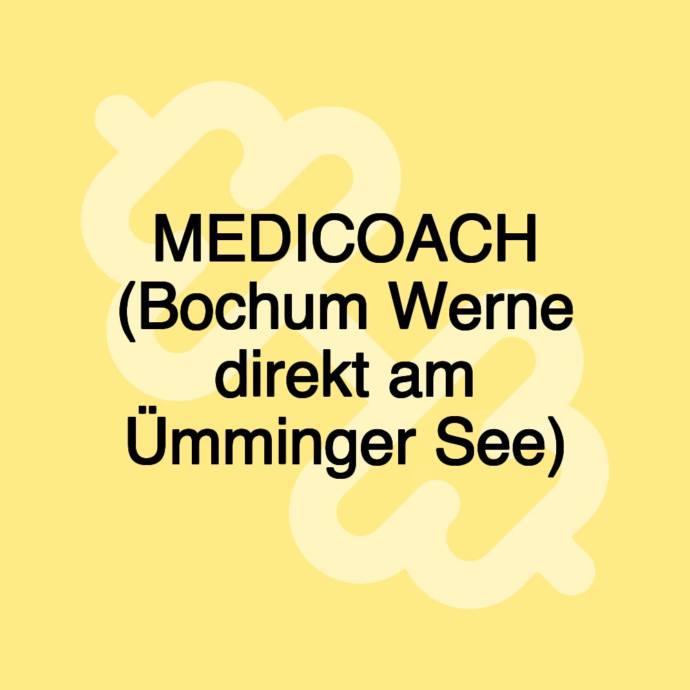 MEDICOACH (Bochum Werne direkt am Ümminger See)