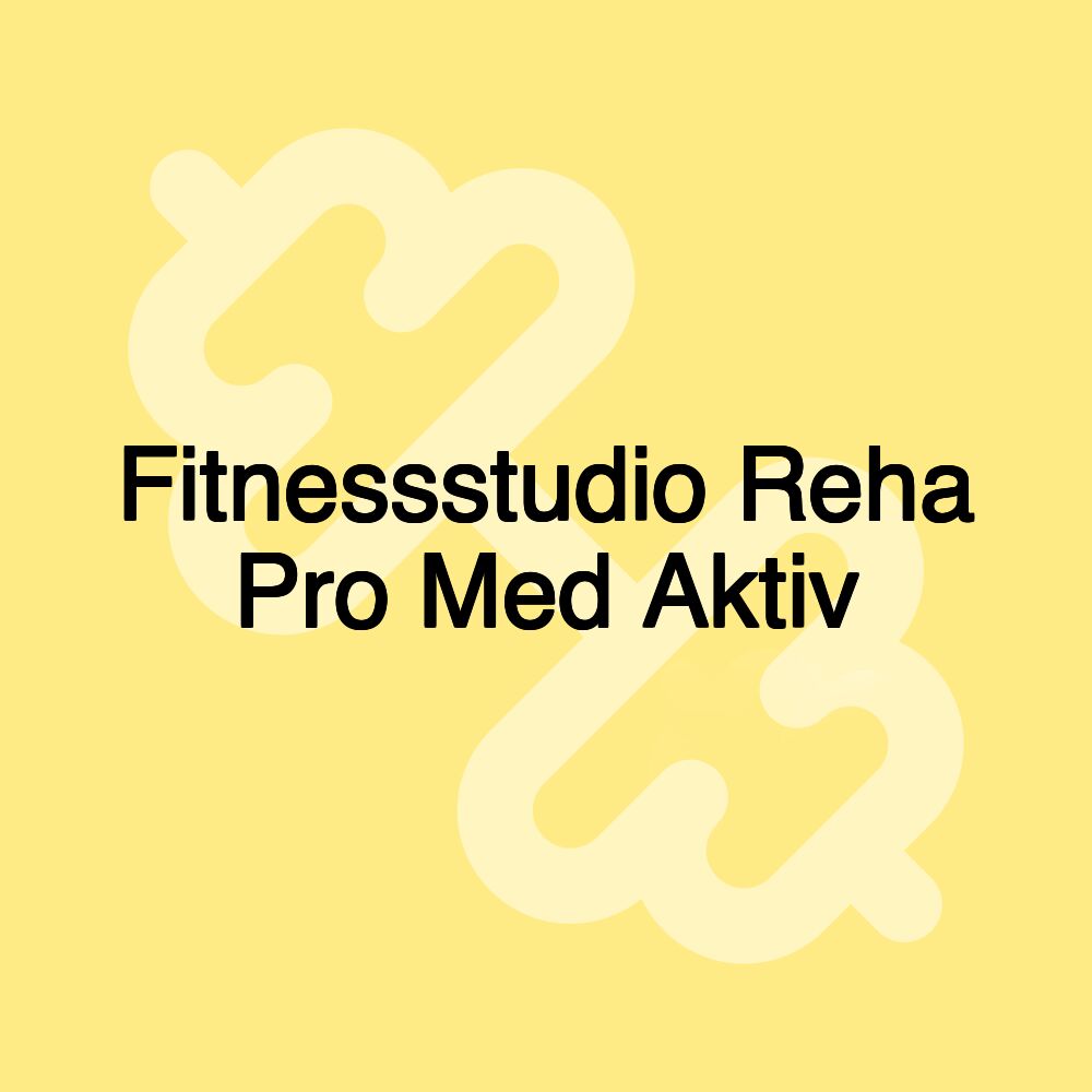 Fitnessstudio Reha Pro Med Aktiv