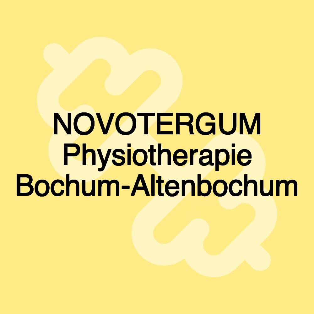 NOVOTERGUM Physiotherapie Bochum-Altenbochum