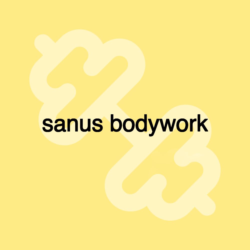 sanus bodywork