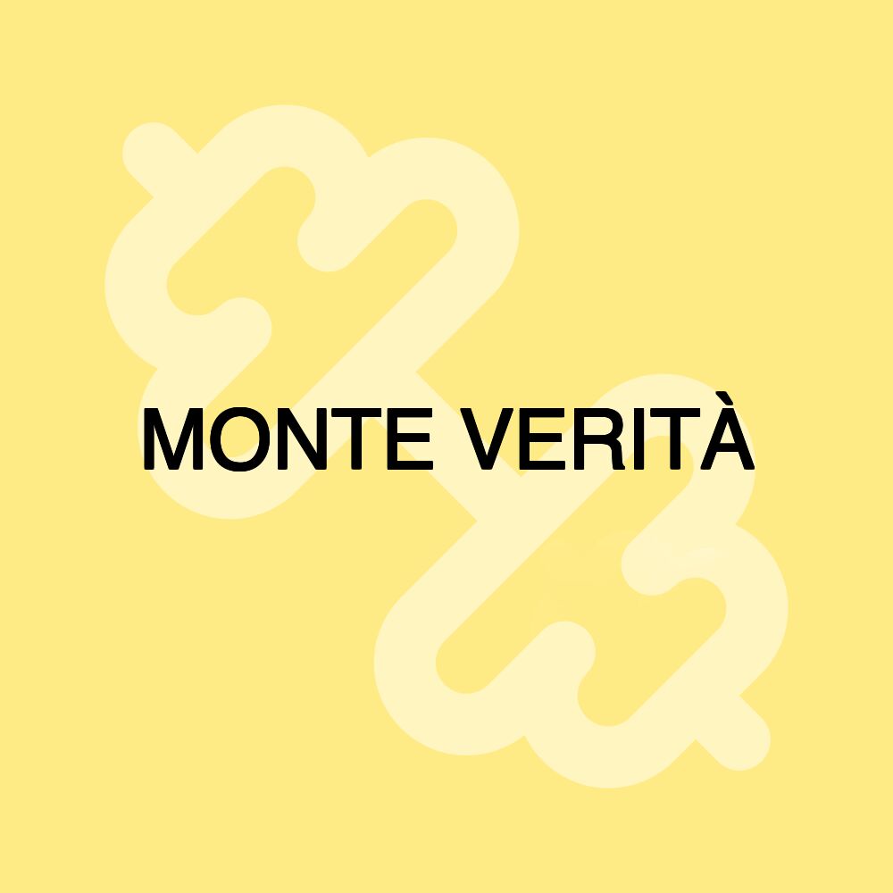 MONTE VERITÀ