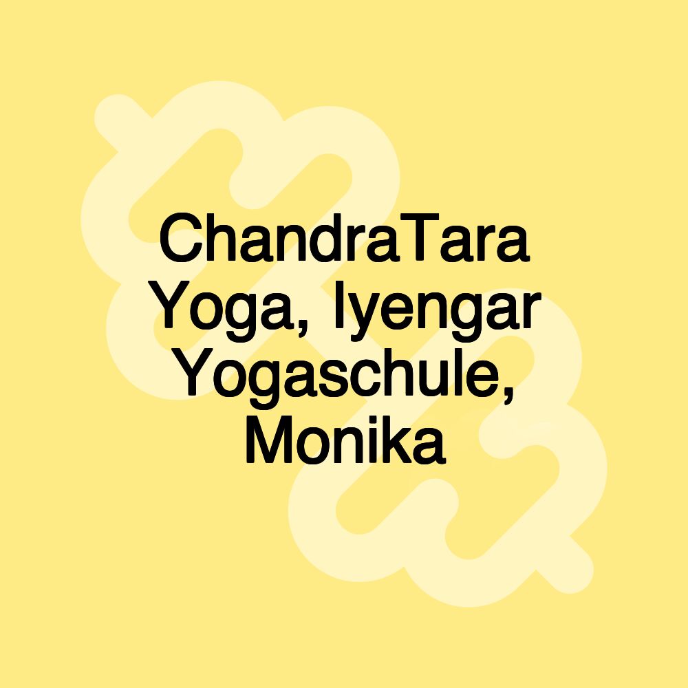 ChandraTara Yoga, Iyengar Yogaschule, Monika