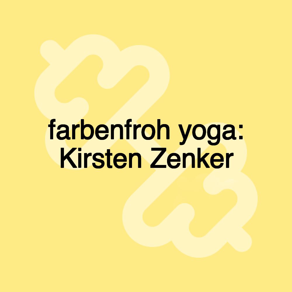 farbenfroh yoga: Kirsten Zenker