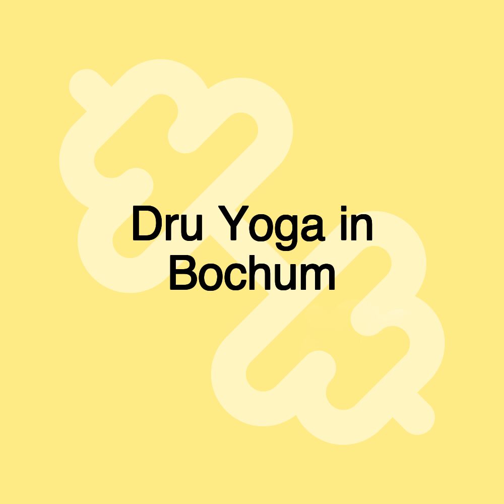 Dru Yoga in Bochum