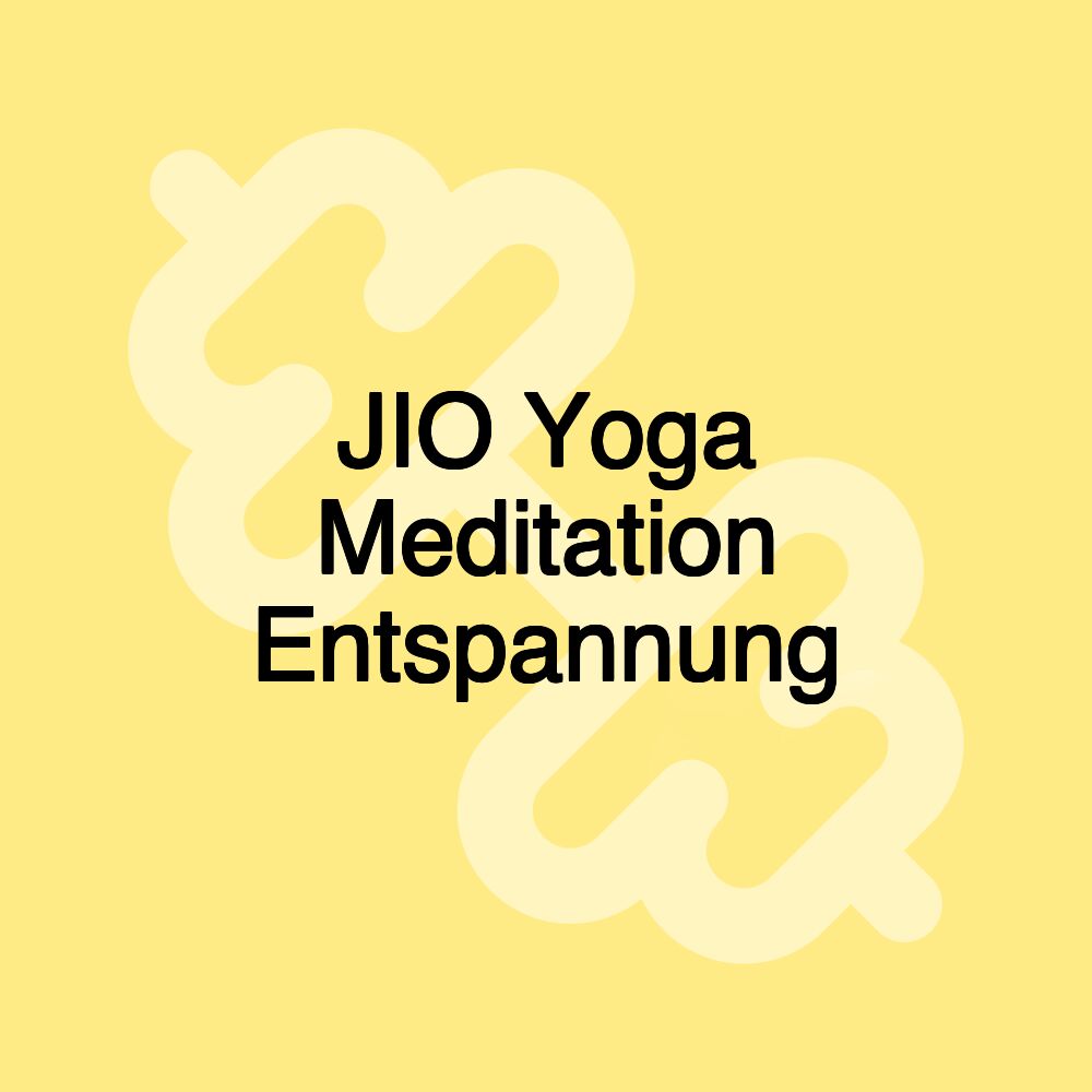 JIO Yoga Meditation Entspannung