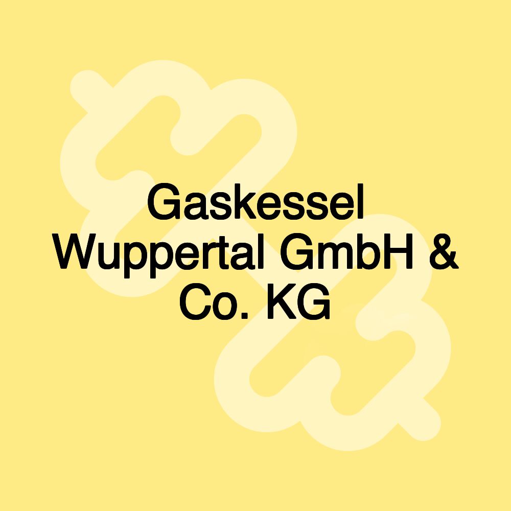 Gaskessel Wuppertal GmbH & Co. KG