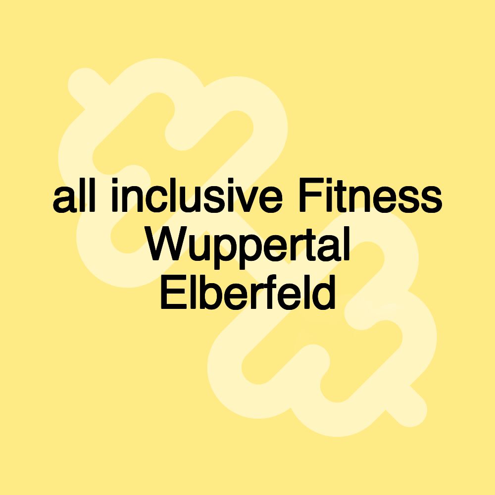 all inclusive Fitness Wuppertal Elberfeld