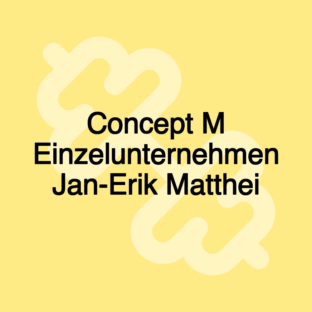 Concept M Einzelunternehmen Jan-Erik Matthei