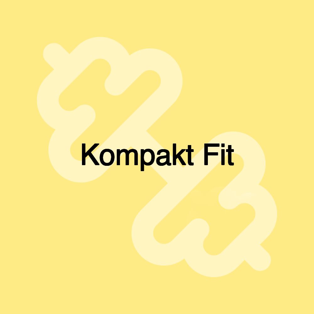 Kompakt Fit