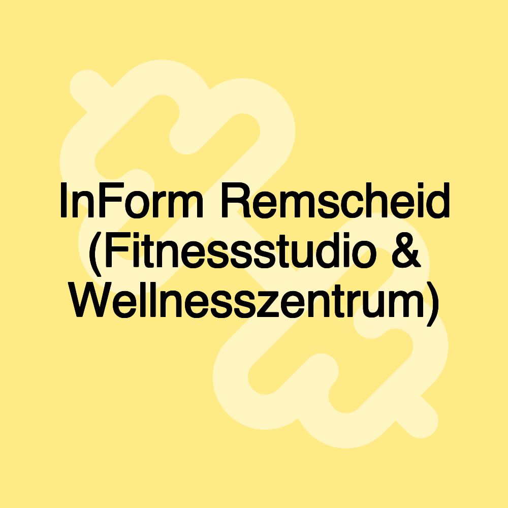 InForm Remscheid (Fitnessstudio & Wellnesszentrum)