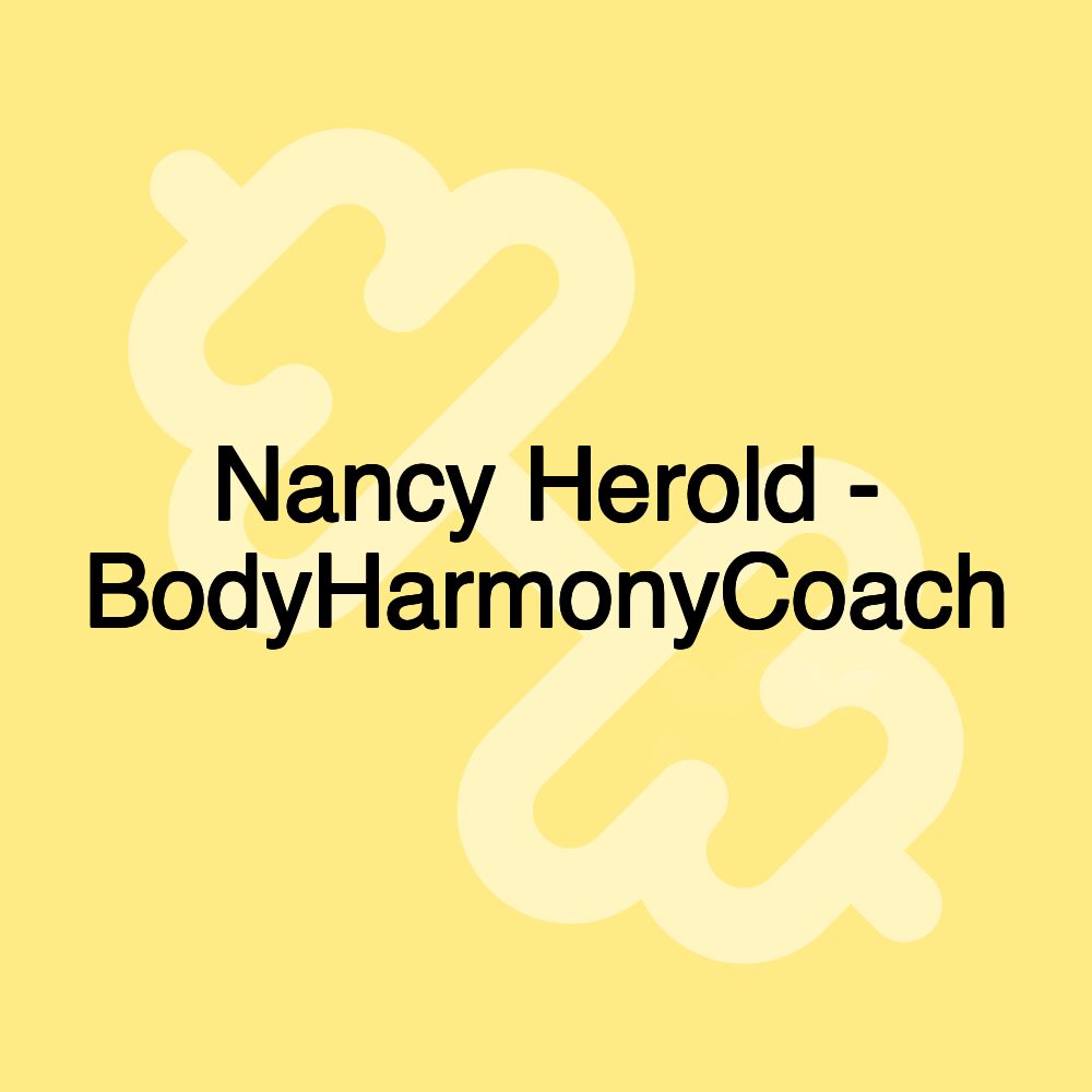 Nancy Herold - BodyHarmonyCoach