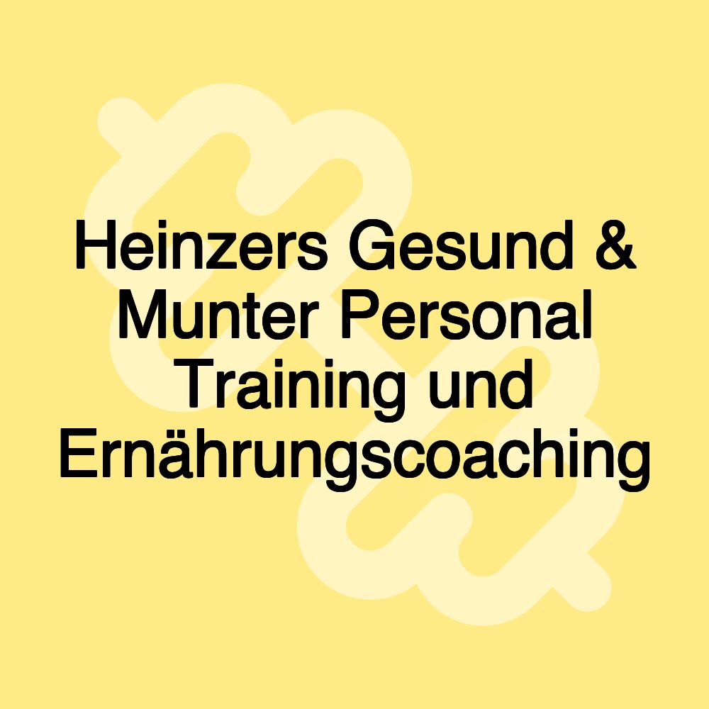 Heinzers Gesund & Munter Personal Training und Ernährungscoaching