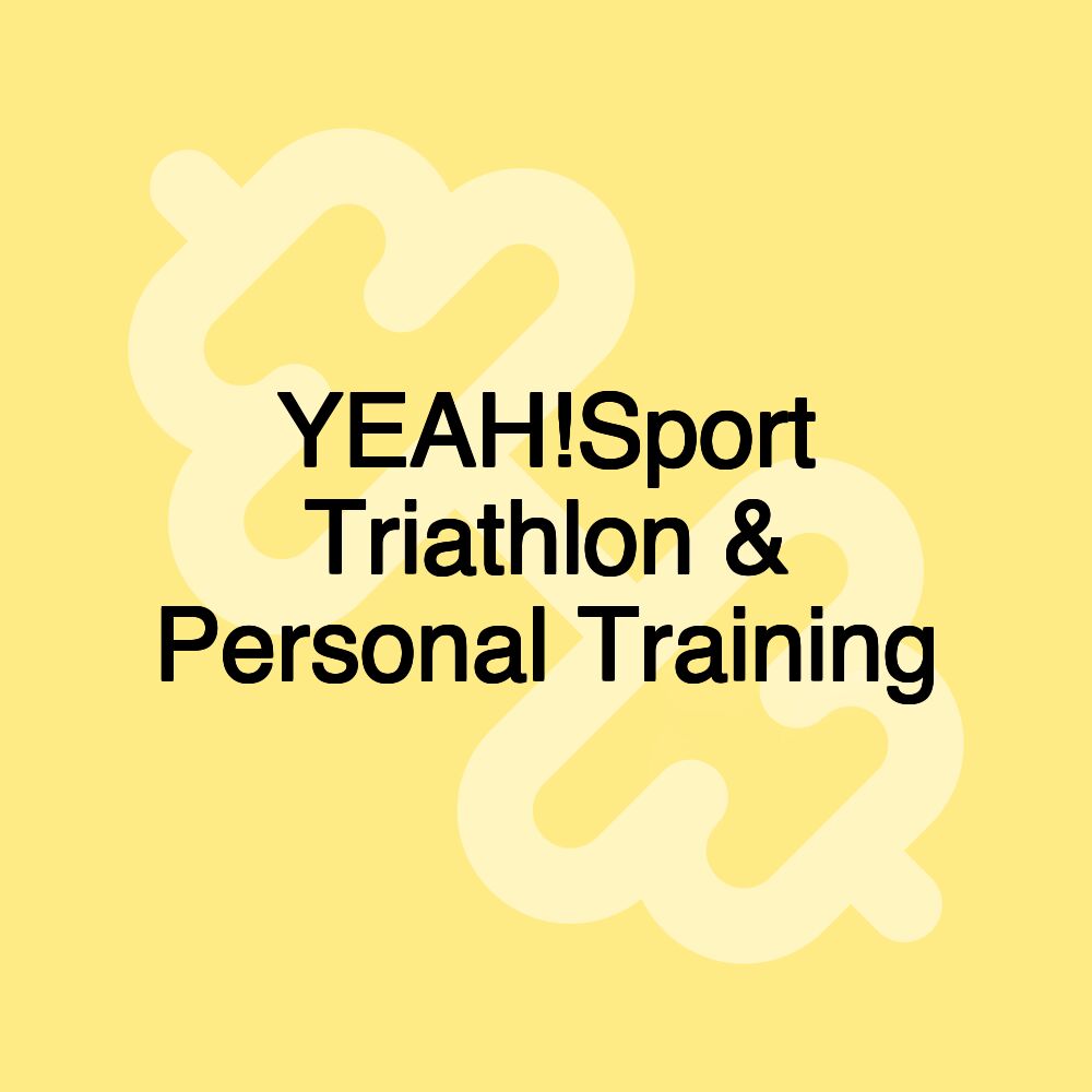 YEAH!Sport Triathlon & Personal Training