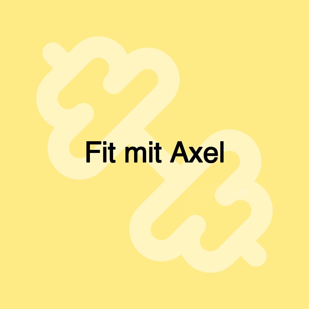 Fit mit Axel