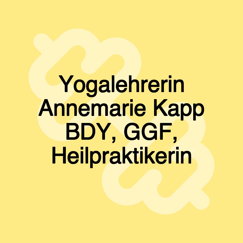 Yogalehrerin Annemarie Kapp BDY, GGF, Heilpraktikerin