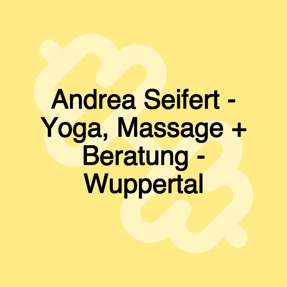 Andrea Seifert - Yoga, Massage + Beratung - Wuppertal