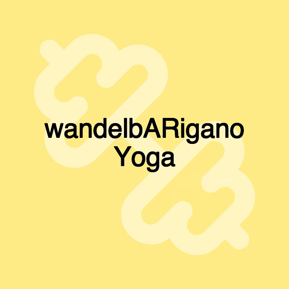 wandelbARigano Yoga