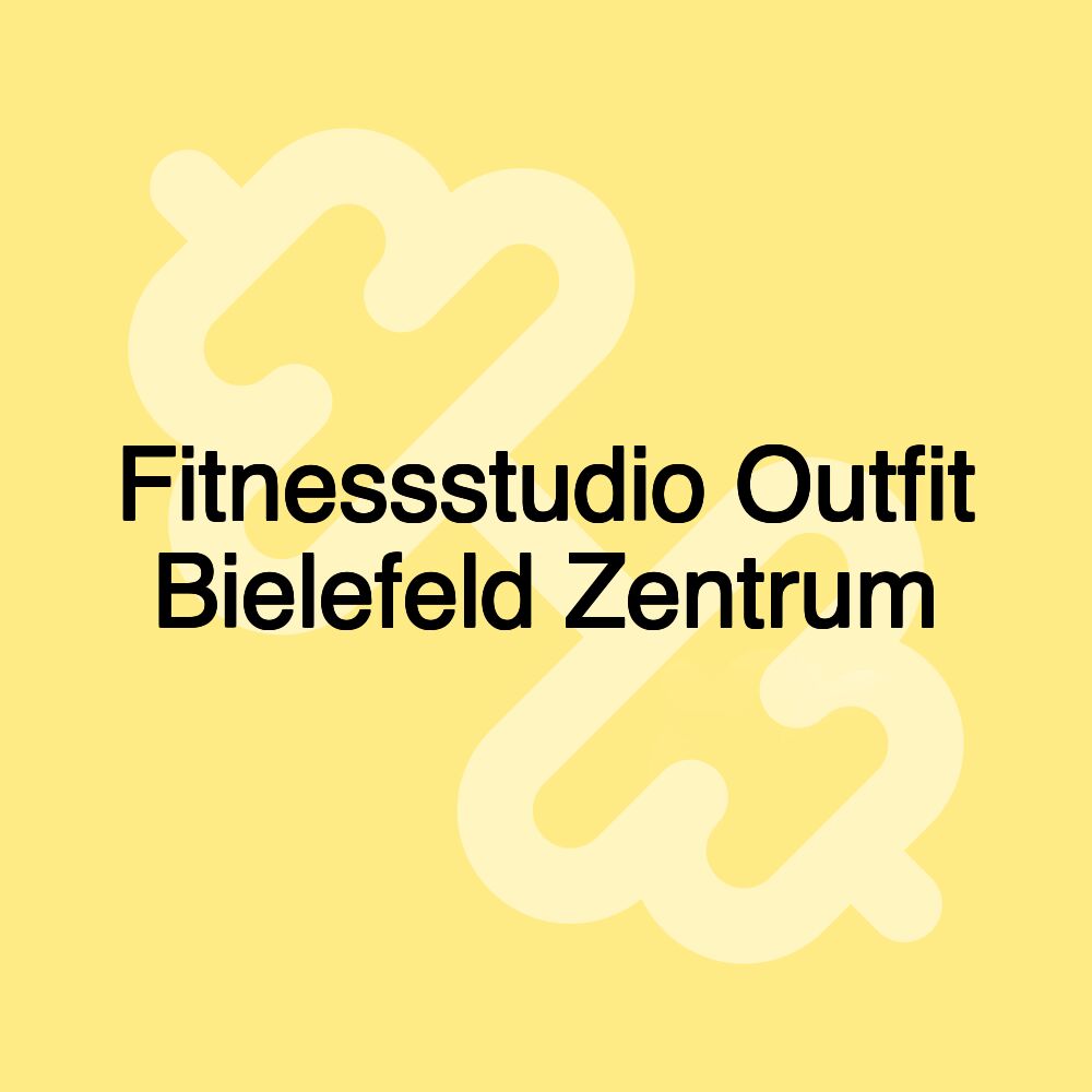 Fitnessstudio Outfit Bielefeld Zentrum