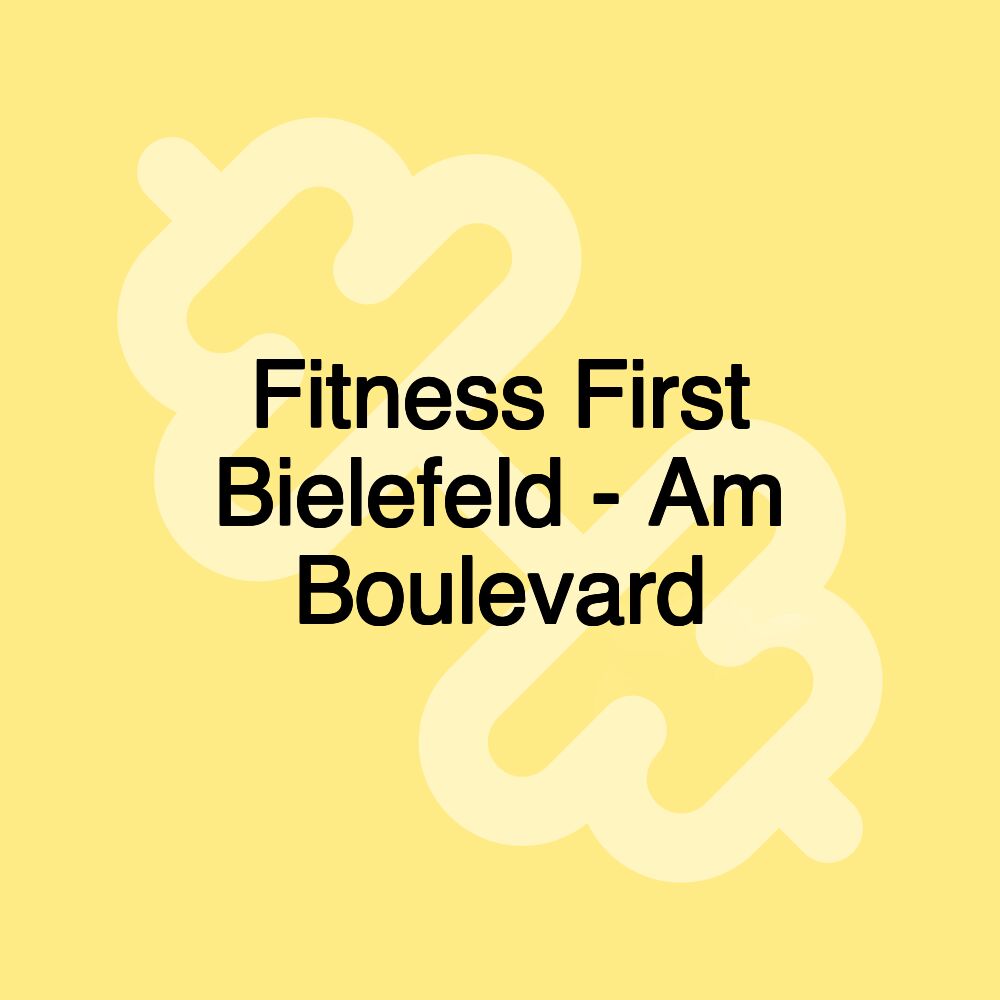 Fitness First Bielefeld - Am Boulevard