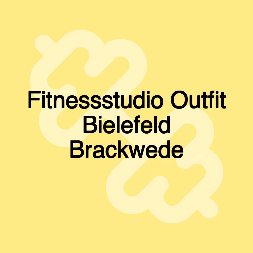 Fitnessstudio Outfit Bielefeld Brackwede