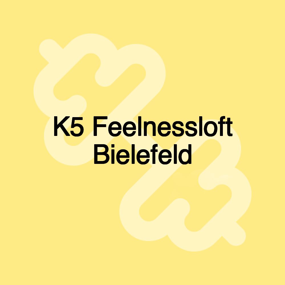 K5 Feelnessloft Bielefeld