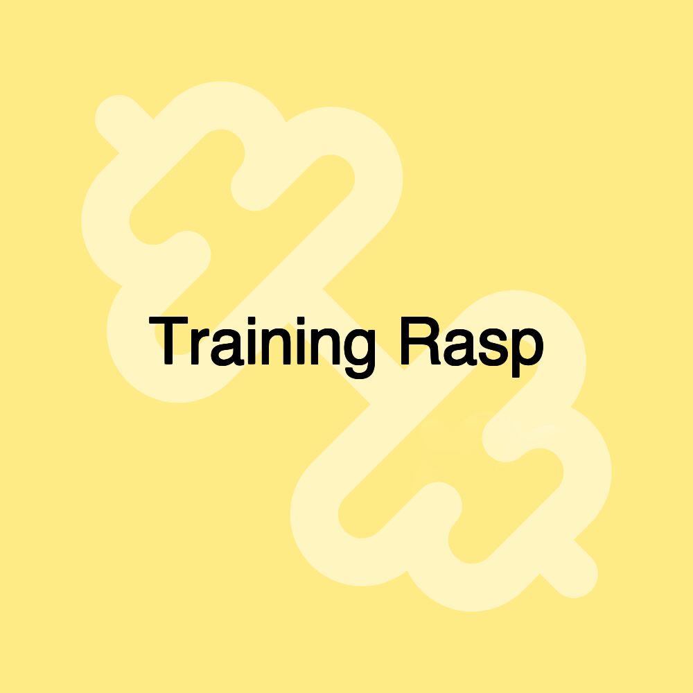 Training Rasp