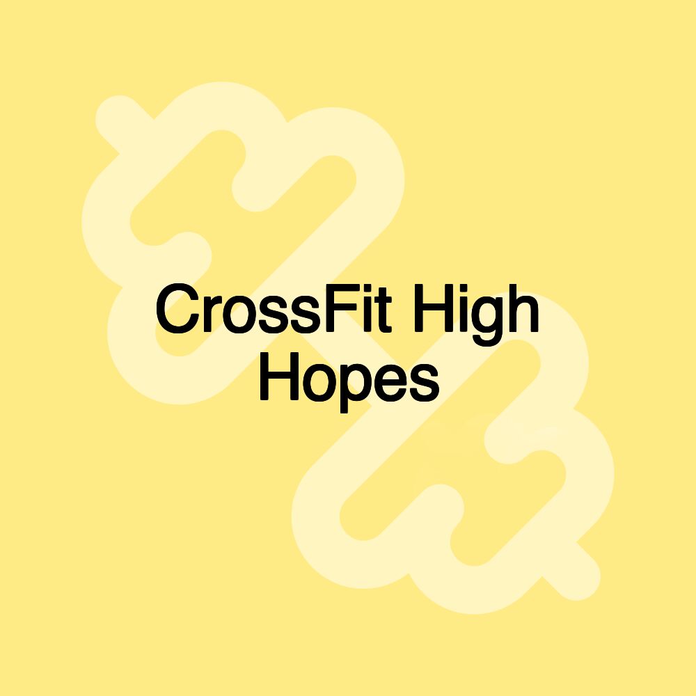 CrossFit High Hopes