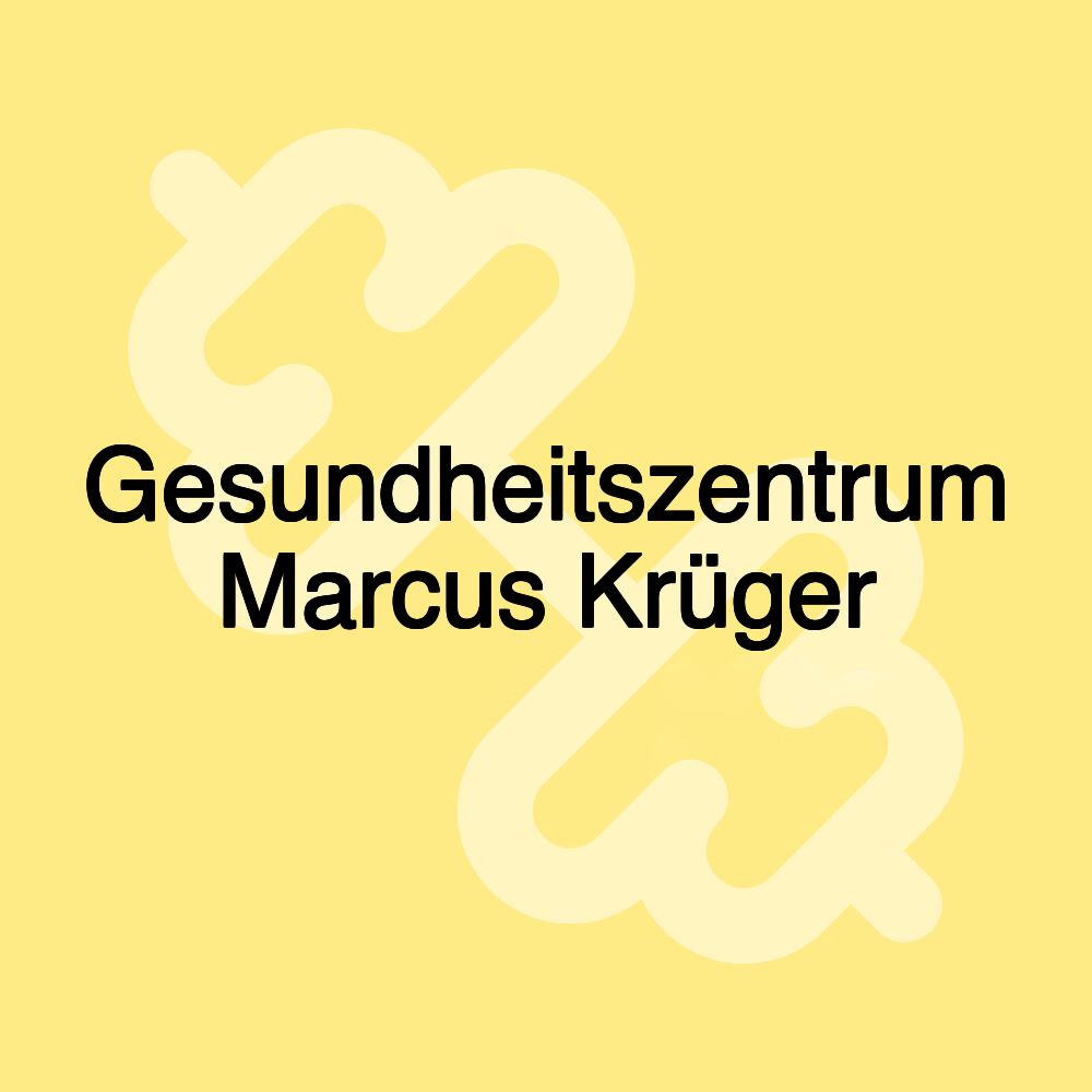 Gesundheitszentrum Marcus Krüger