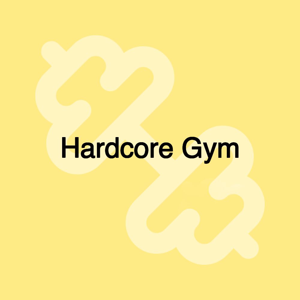 Hardcore Gym