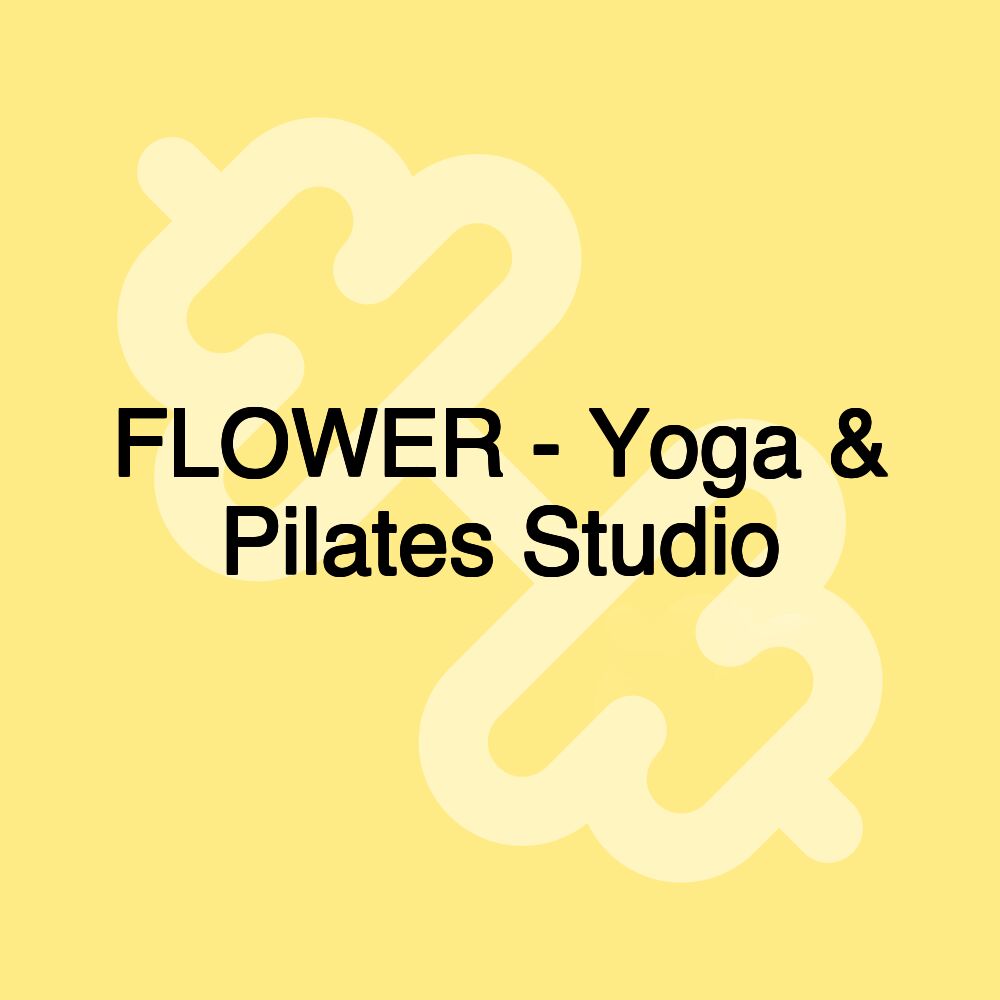 FLOWER - Yoga & Pilates Studio