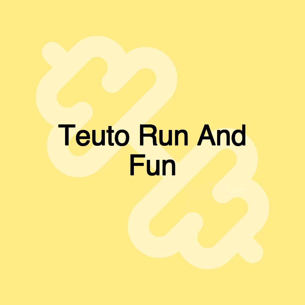 Teuto Run And Fun