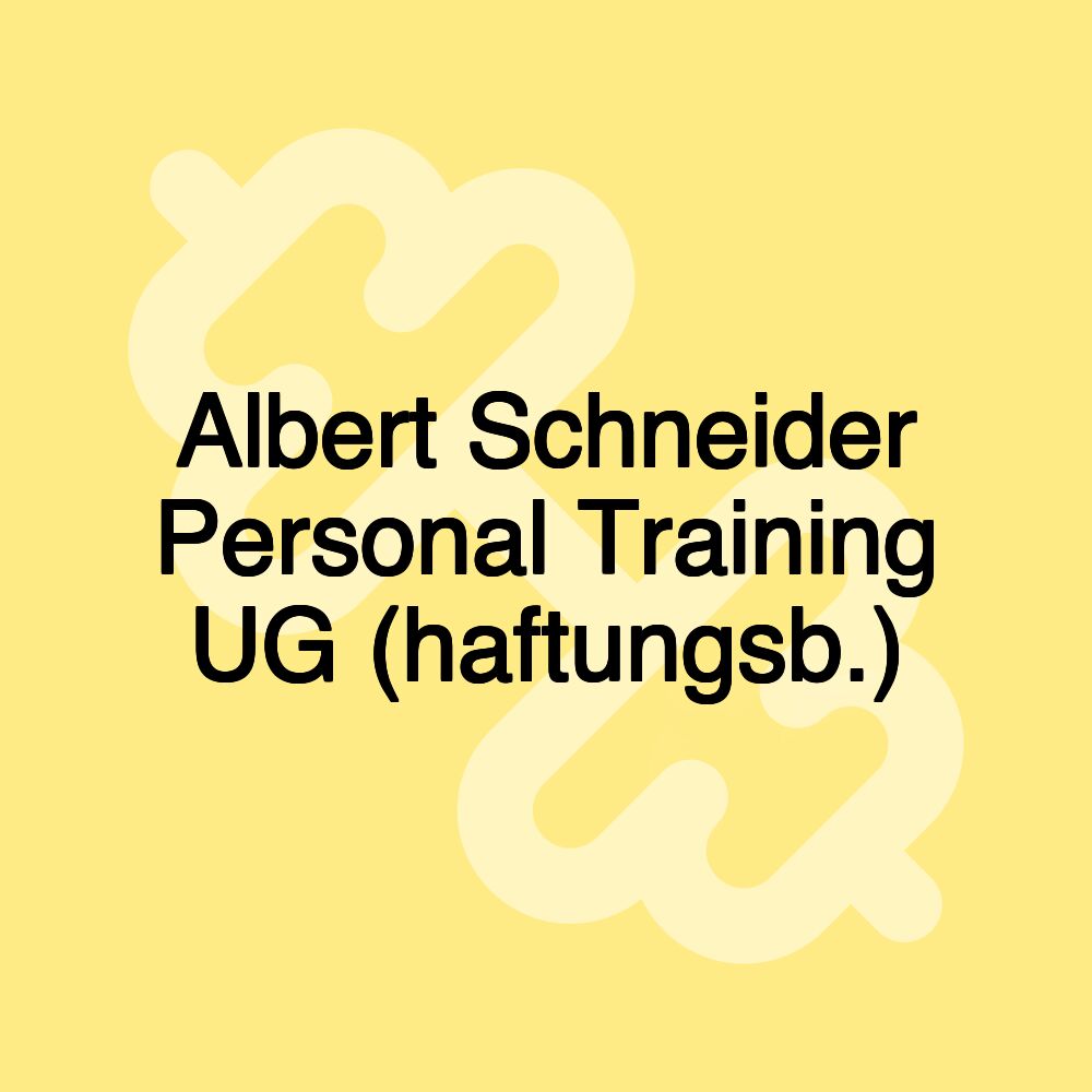 Albert Schneider Personal Training UG (haftungsb.)