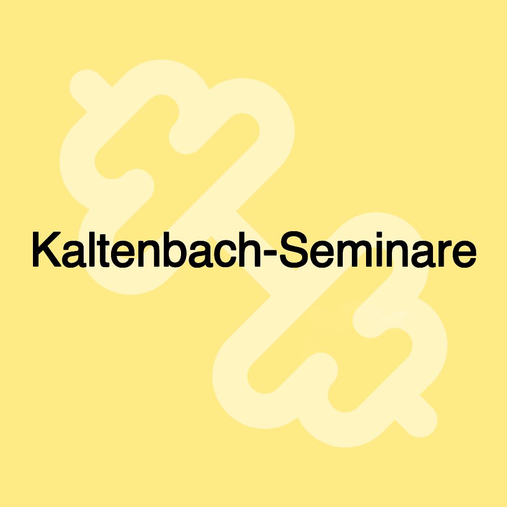 Kaltenbach-Seminare